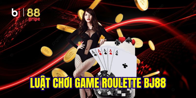 Luật chơi game roulette chi tiết, đầy đủ